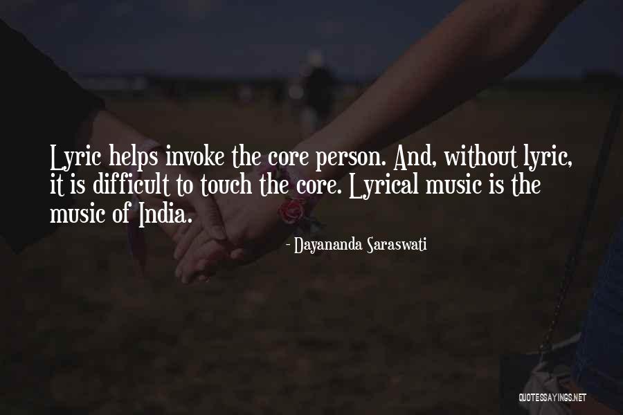 Music Helps Quotes By Dayananda Saraswati