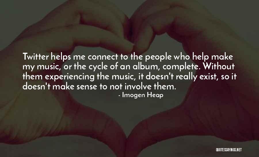Music Helps Quotes By Imogen Heap
