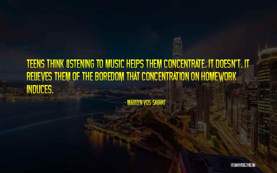 Music Helps Quotes By Marilyn Vos Savant