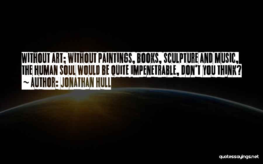 Music Human Soul Quotes By Jonathan Hull