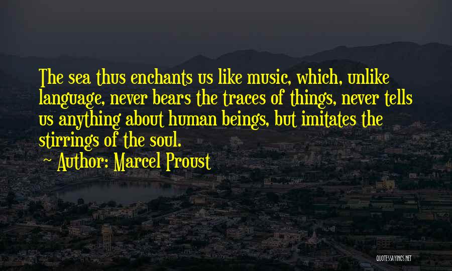 Music Human Soul Quotes By Marcel Proust