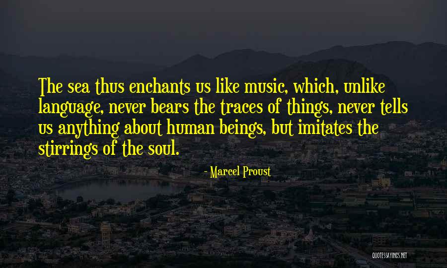 Music Human Soul Quotes By Marcel Proust