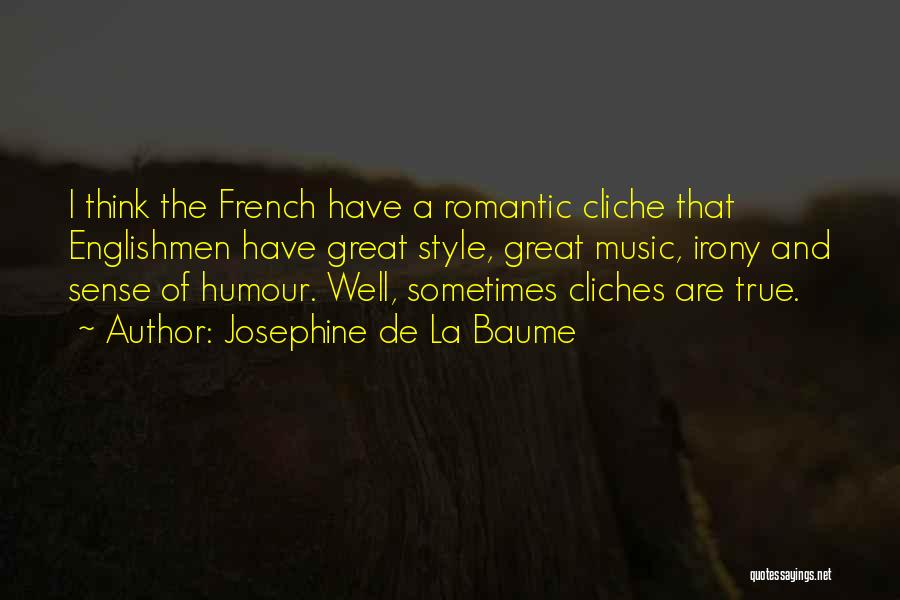 Music Humour Quotes By Josephine De La Baume