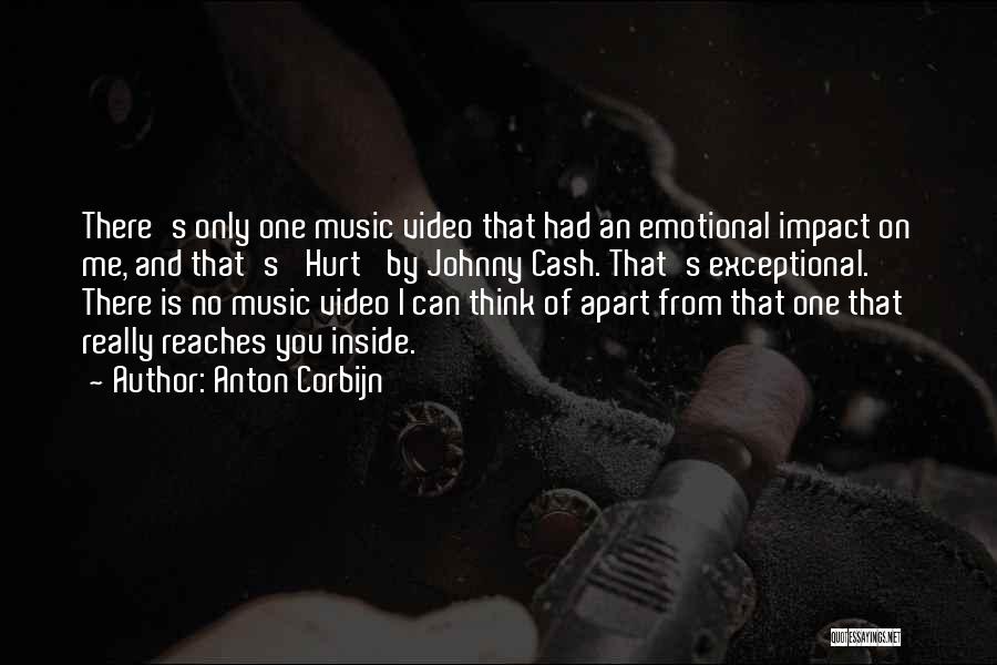 Music Impact Quotes By Anton Corbijn