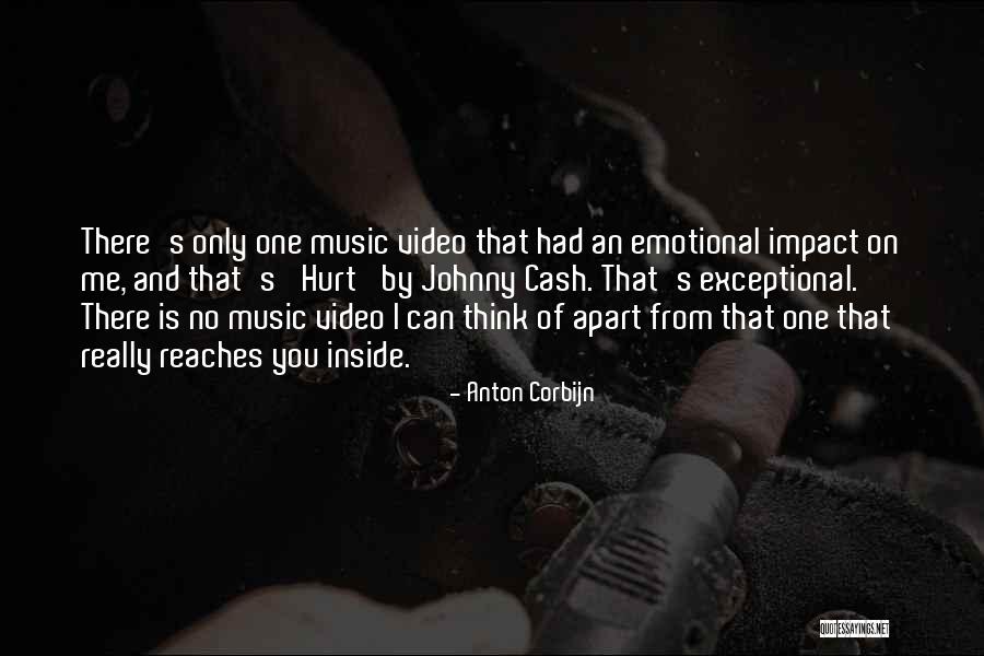 Music Impact Quotes By Anton Corbijn