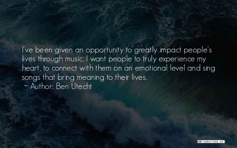 Music Impact Quotes By Ben Utecht