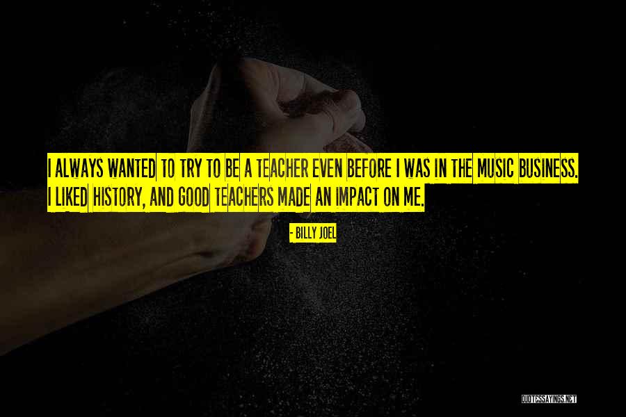 Music Impact Quotes By Billy Joel