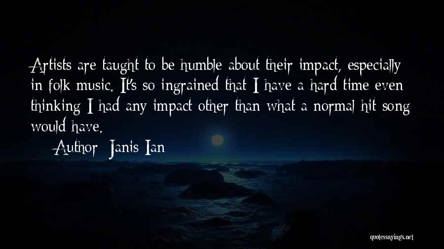 Music Impact Quotes By Janis Ian