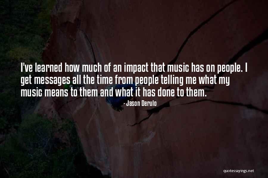 Music Impact Quotes By Jason Derulo