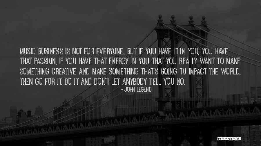 Music Impact Quotes By John Legend