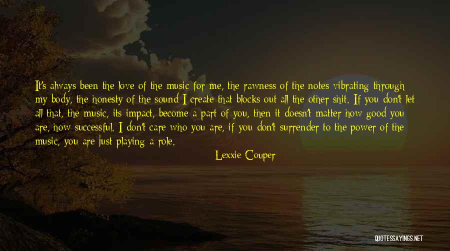 Music Impact Quotes By Lexxie Couper