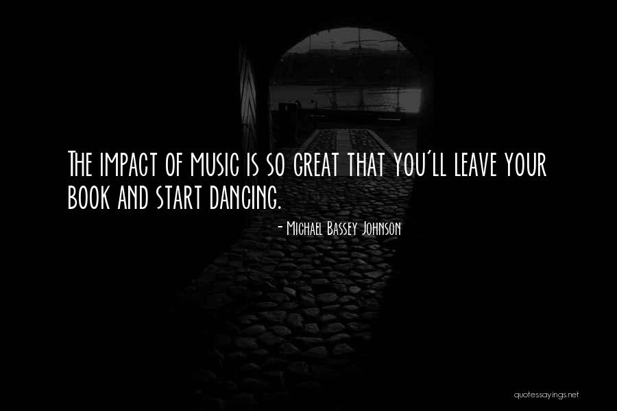 Music Impact Quotes By Michael Bassey Johnson