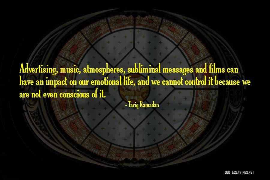 Music Impact Quotes By Tariq Ramadan