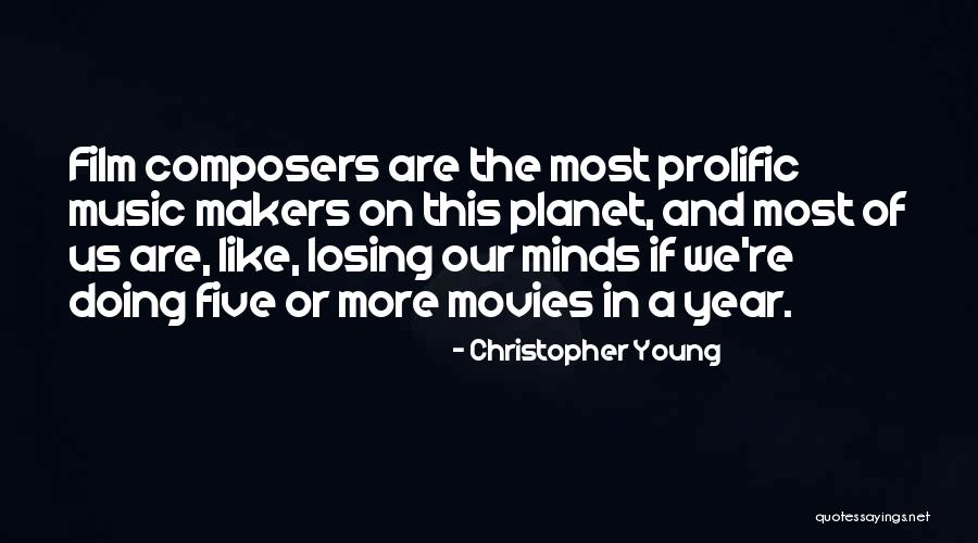 Music In Movies Quotes By Christopher Young Music In Movies Quotes By Christopher Young