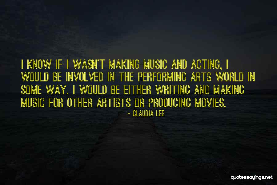 Music In Movies Quotes By Claudia Lee Music In Movies Quotes By Claudia Lee