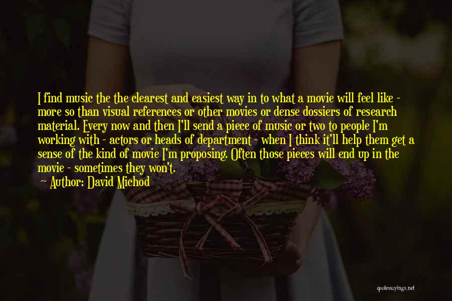 Music In Movies Quotes By David Michod