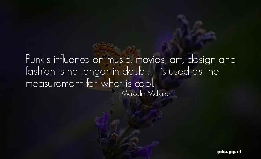 Music In Movies Quotes By Malcolm McLaren