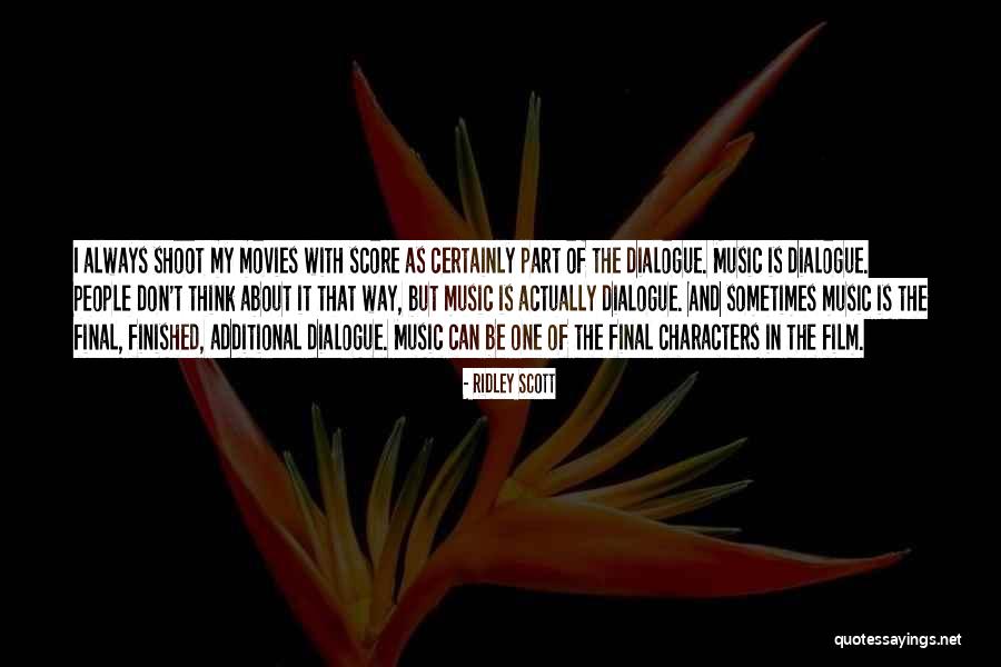 Music In Movies Quotes By Ridley Scott Music In Movies Quotes By Ridley Scott