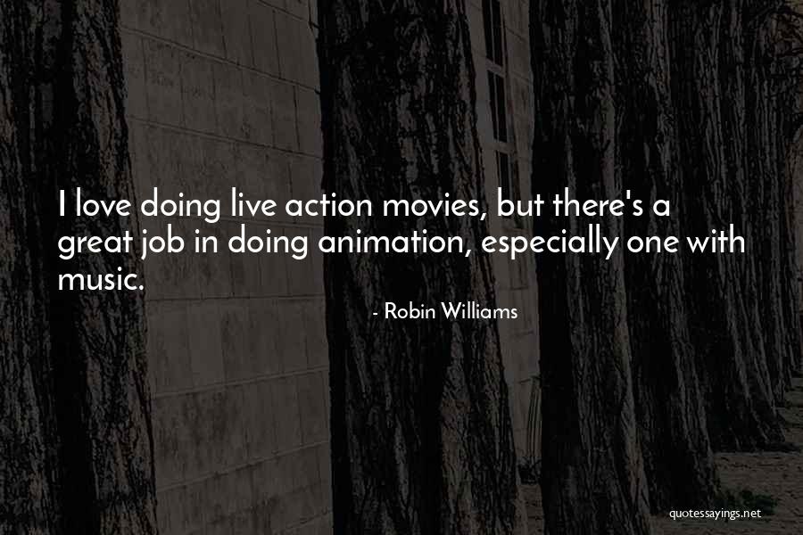 Music In Movies Quotes By Robin Williams Music In Movies Quotes By Robin Williams