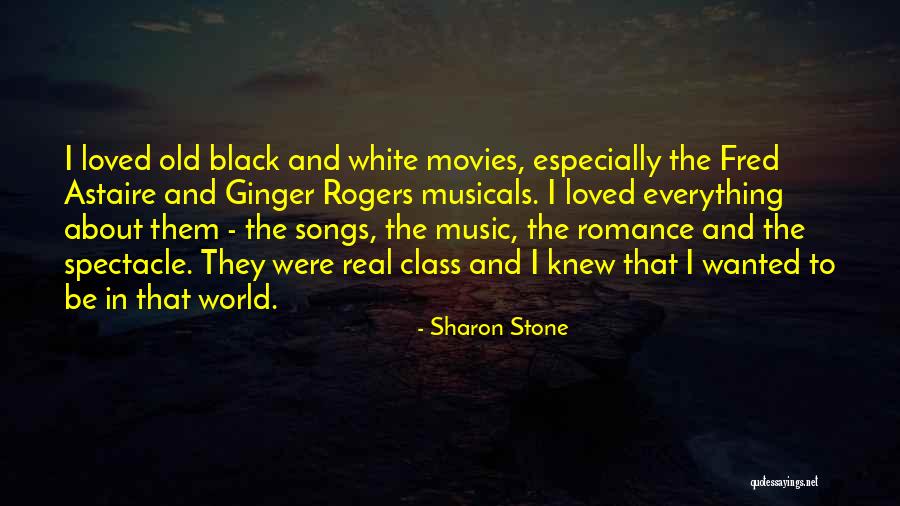 Music In Movies Quotes By Sharon Stone