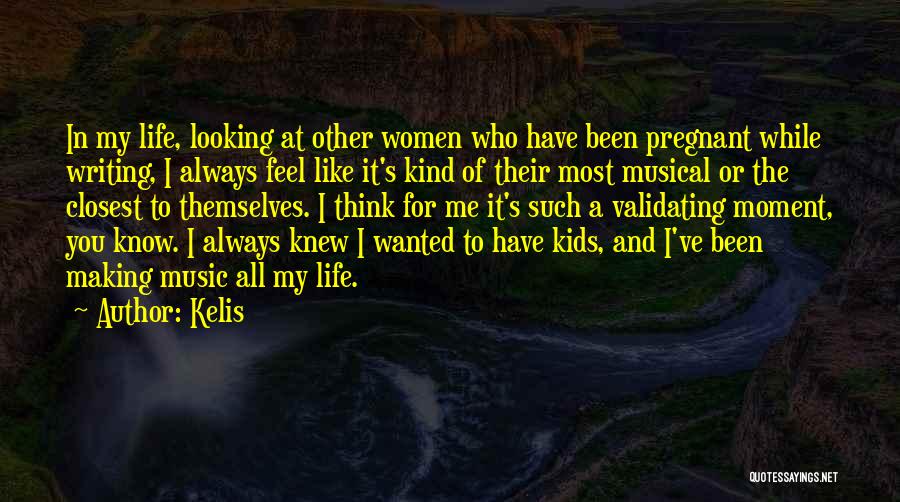 Music In My Life Quotes By Kelis