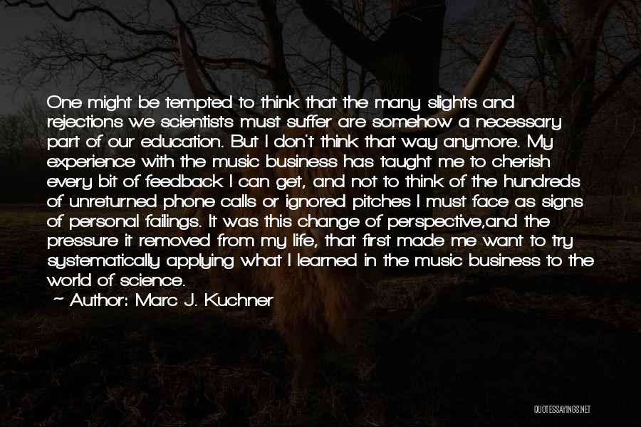 Music In My Life Quotes By Marc J. Kuchner