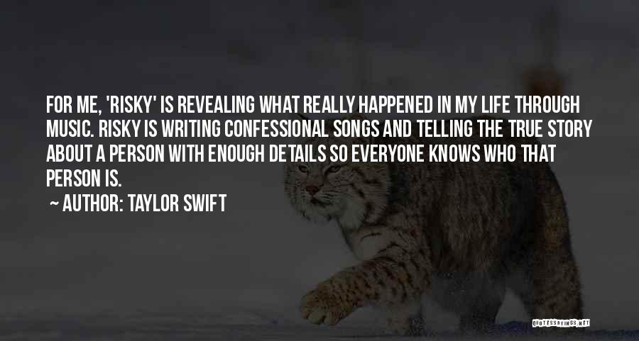 Music In My Life Quotes By Taylor Swift