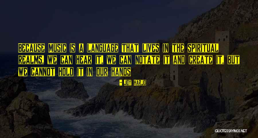 Music In Our Lives Quotes By Joy Harjo Music In Our Lives Quotes By Joy Harjo