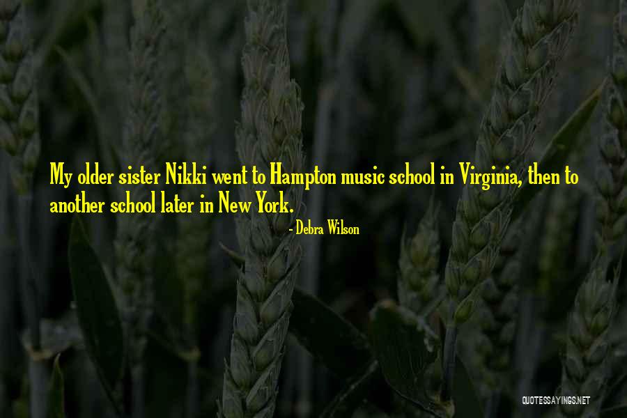 Music In School Quotes By Debra Wilson Music In School Quotes By Debra Wilson