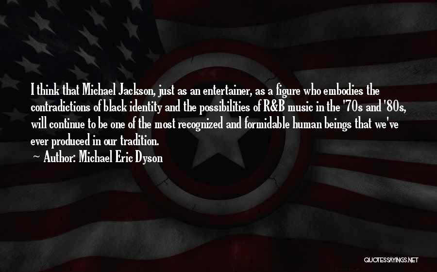 Music In The 80s Quotes By Michael Eric Dyson