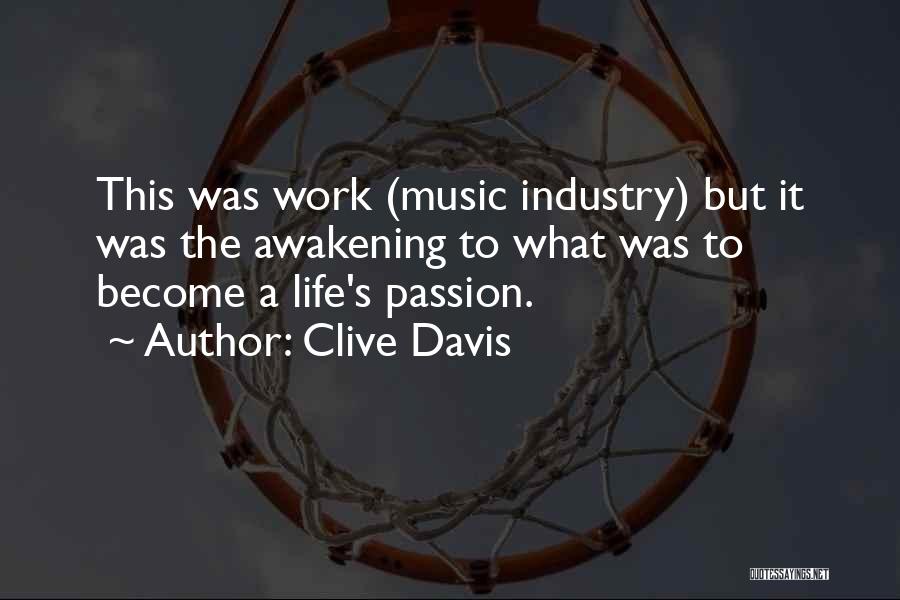 Music In The Awakening Quotes By Clive Davis