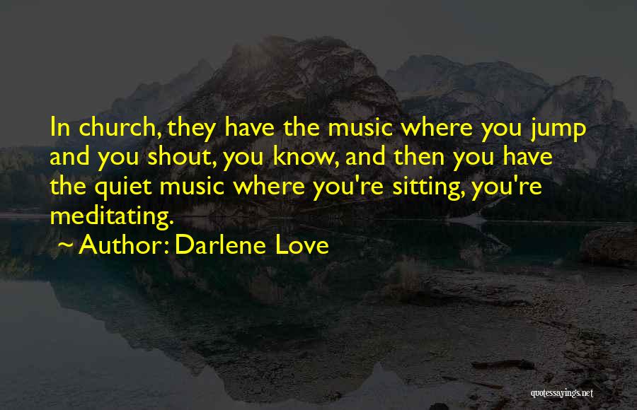 Music In The Church Quotes By Darlene Love