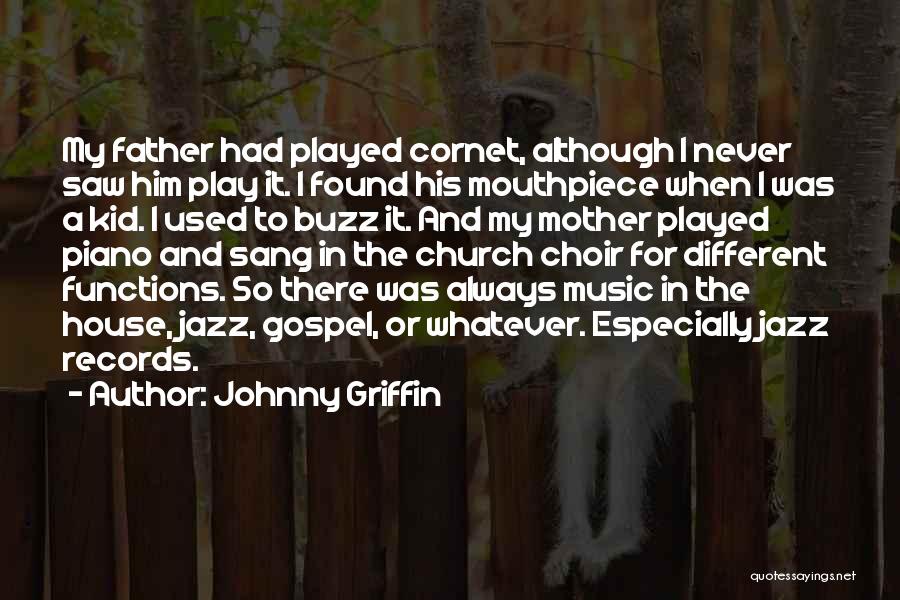 Music In The Church Quotes By Johnny Griffin