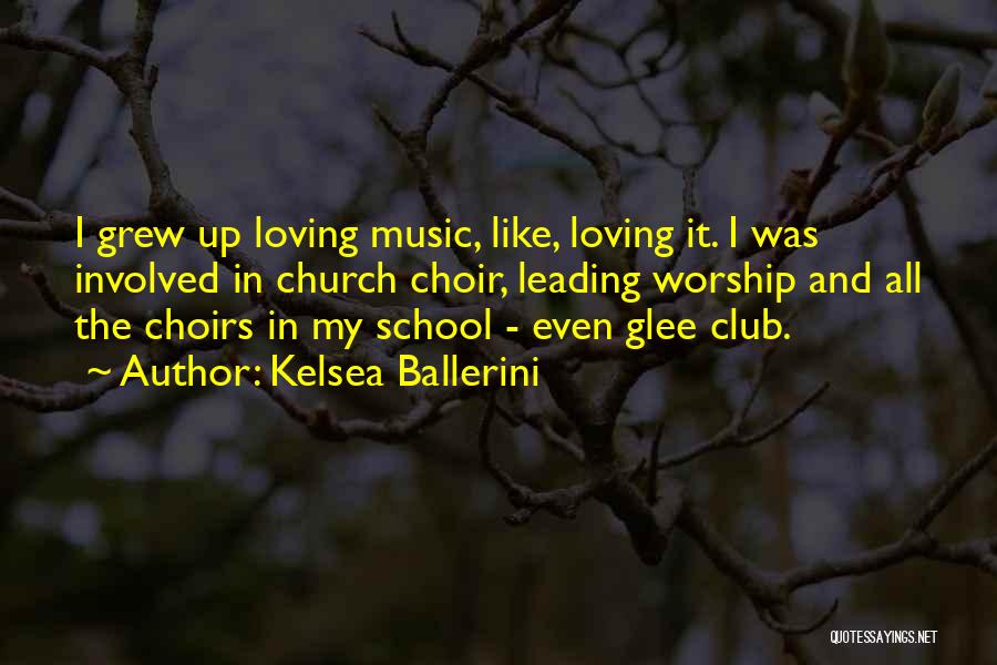 Music In The Church Quotes By Kelsea Ballerini