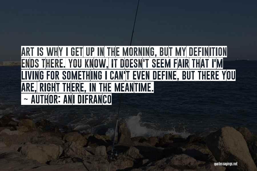 Music In The Morning Quotes By Ani DiFranco