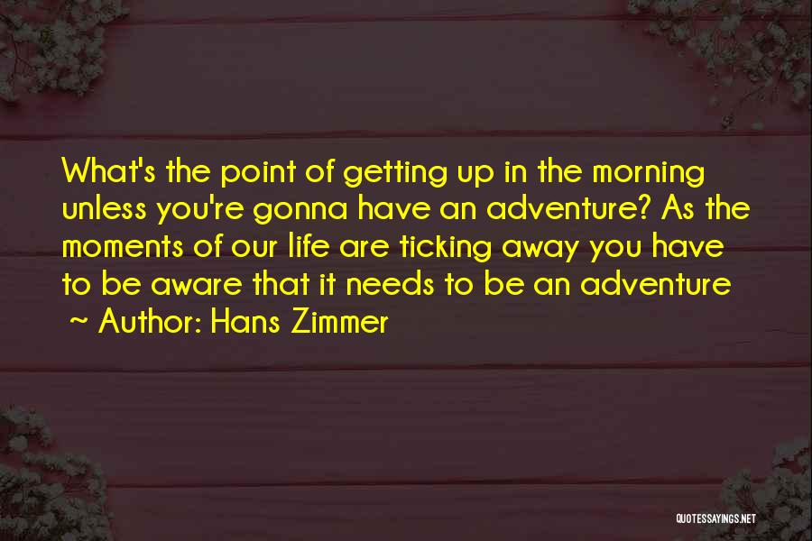 Music In The Morning Quotes By Hans Zimmer