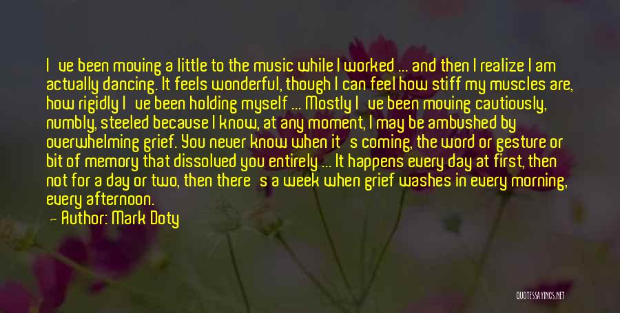 Music In The Morning Quotes By Mark Doty