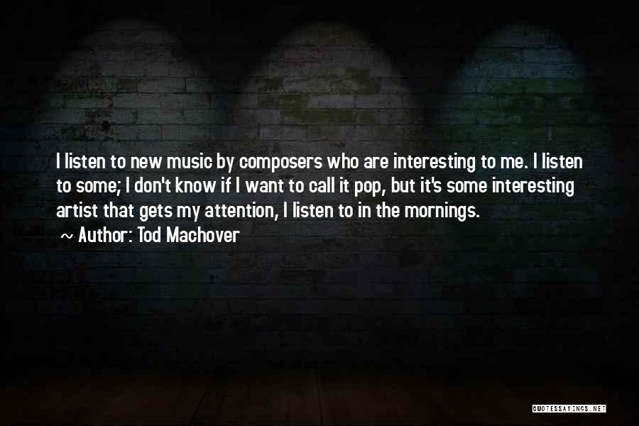 Music In The Morning Quotes By Tod Machover