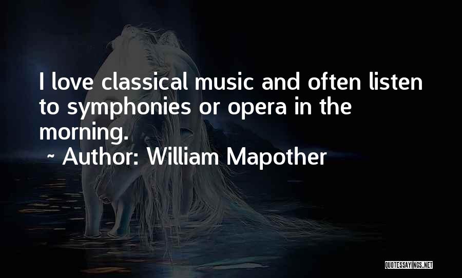 Music In The Morning Quotes By William Mapother