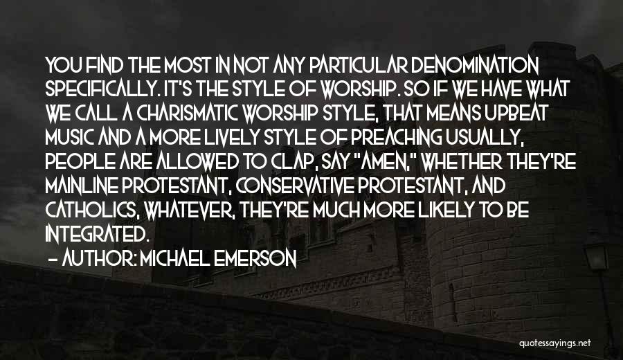 Music In Worship Quotes By Michael Emerson