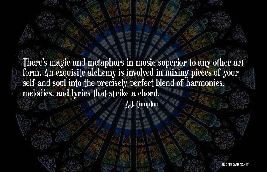 Music In Your Soul Quotes By A.J. Compton Music In Your Soul Quotes By A.J. Compton