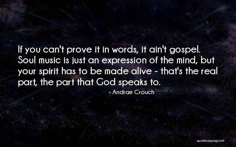 Music In Your Soul Quotes By Andrae Crouch Music In Your Soul Quotes By Andrae Crouch