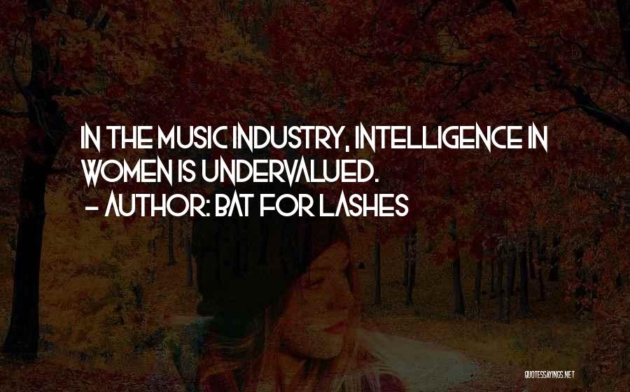 Music Industry Quotes By Bat For Lashes