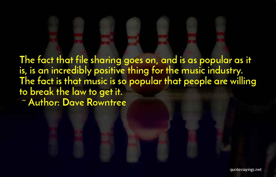 Music Industry Quotes By Dave Rowntree
