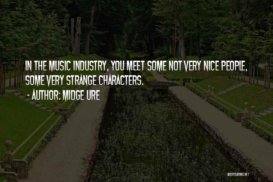 Music Industry Quotes By Midge Ure
