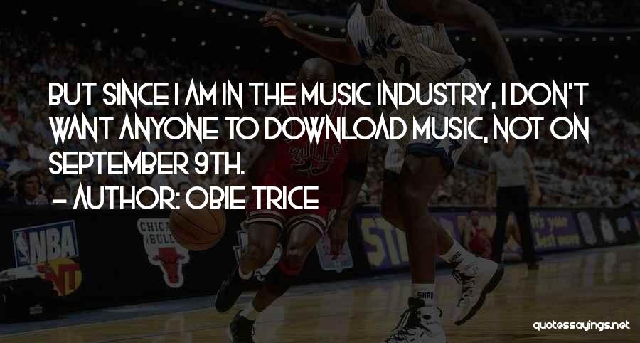 Music Industry Quotes By Obie Trice