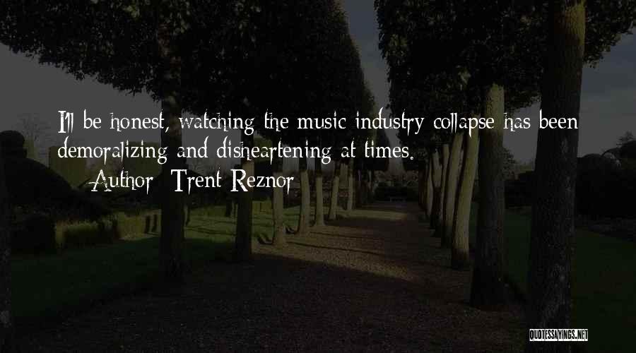 Music Industry Quotes By Trent Reznor