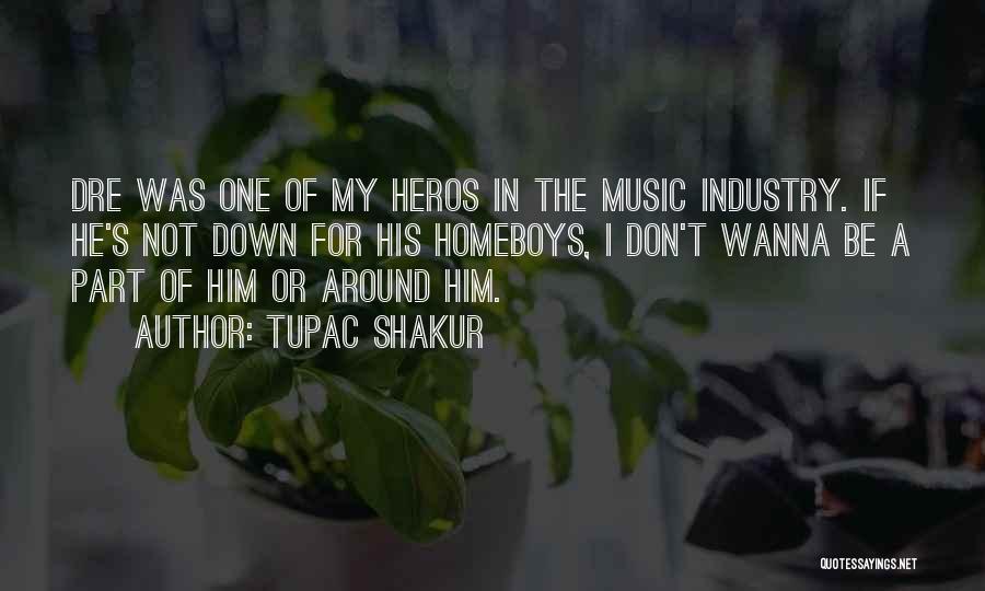 Music Industry Quotes By Tupac Shakur