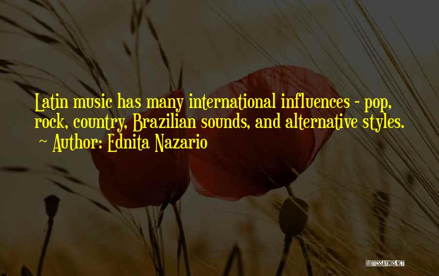 Music Influences Quotes By Ednita Nazario