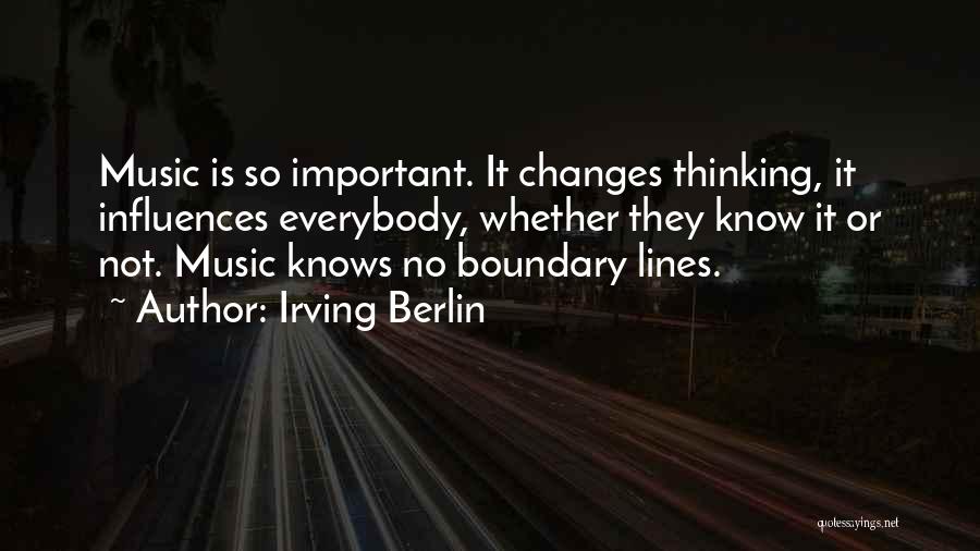 Music Influences Quotes By Irving Berlin